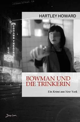 Howard |  Bowman und die Trinkerin | Buch |  Sack Fachmedien