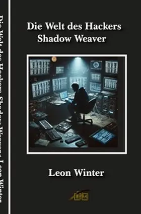 Winter |  Die Welt des Hackers Shadow Weaver | Buch |  Sack Fachmedien