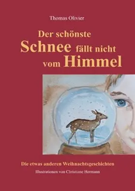 Olivier |  Der schönste Schnee fällt nicht vom Himmel | Buch |  Sack Fachmedien