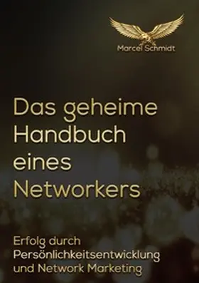 Schmidt |  Das geheime Handbuch eines Networkers | Buch |  Sack Fachmedien