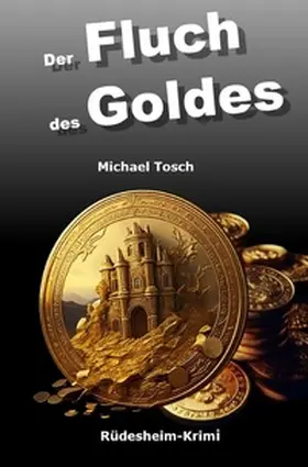 Tosch |  Der Fluch des Goldes | Buch |  Sack Fachmedien