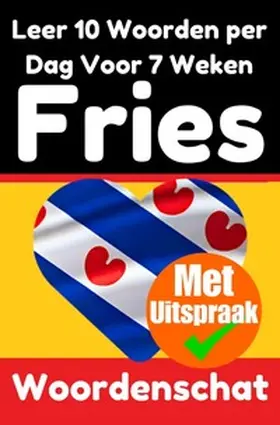 de Haan |  Friese Woordentrainer: Leer 7 weken lang 10 Friese woorden per dag | Buch |  Sack Fachmedien