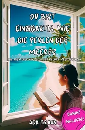 Braun |  Kinderbuch / Du Bist Einzigartig, wie die Perlen des Meeres | Buch |  Sack Fachmedien
