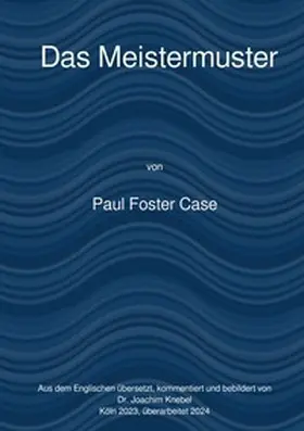 Case |  Ein Kurs zur Erreichung des Großen Werks / Das Meistermuster | Buch |  Sack Fachmedien