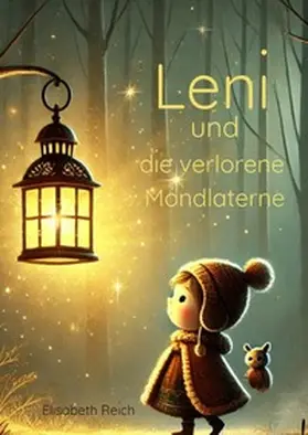 Reich |  Leni und die verlorene Mondlaterne | Buch |  Sack Fachmedien