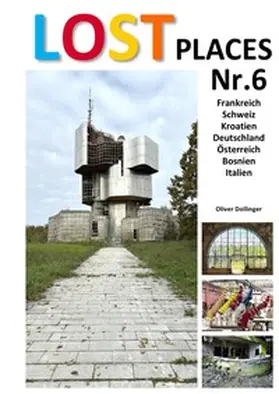 Dollinger |  Lost Places / Lost Places Nr.6 | Buch |  Sack Fachmedien