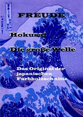 Freude |  Das Original der japanischen Farbholzschnitte | Buch |  Sack Fachmedien