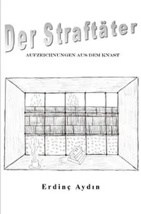 Aydin / Verlag |  Der Straftäter | Buch |  Sack Fachmedien