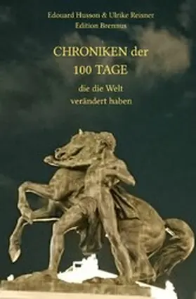 Husson / Reisner |  Chroniken der 100 Tage, die die Welt verändert haben | eBook | Sack Fachmedien