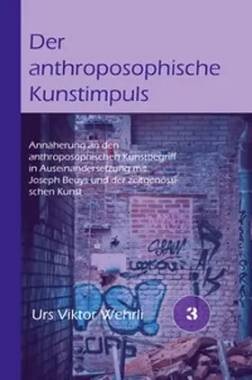 Wehrli |  Gesamtausgabe / Der anthroposophische Kunstimpuls | Buch |  Sack Fachmedien