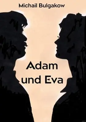 Bulgakow |  Adam und Eva | Buch |  Sack Fachmedien
