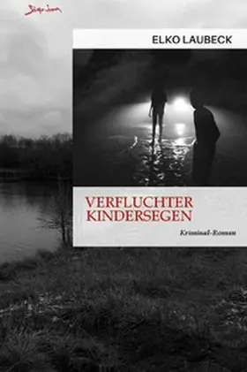 Laubeck |  Verfluchter Kindersegen | Buch |  Sack Fachmedien