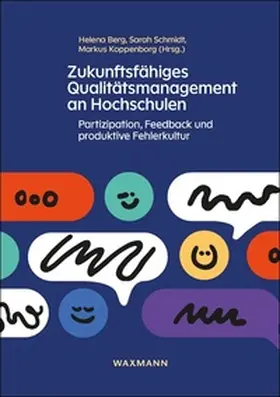 Berg / Schmidt / Koppenborg |  Zukunftsfähiges Qualitätsmanagement an Hochschulen | Buch |  Sack Fachmedien