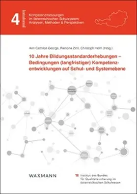 George / Zintl / Helm |  10 Jahre Bildungsstandarderhebungen - Bedingungen (langfristiger) Kompetenzentwicklungen auf Schul- und Systemebene | Buch |  Sack Fachmedien