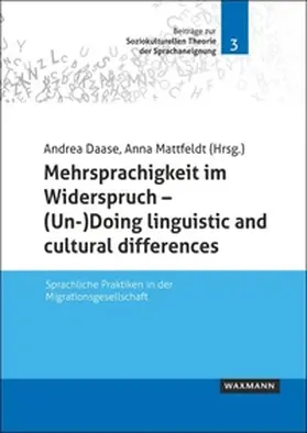 Daase / Mattfeldt |  Mehrsprachigkeit im Widerspruch - (Un-)Doing linguistic and cultural differences | Buch |  Sack Fachmedien