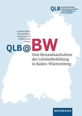 Sälzer / Kögler / Nawrodt |  QLB@BW - Eine Bestandsaufnahme der Lehrkräftebildung in Baden-Württemberg | Buch |  Sack Fachmedien