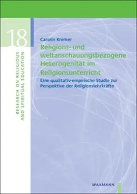 Kremer |  Religions- und weltanschauungsbezogene Heterogenität im Religionsunterricht | Buch |  Sack Fachmedien