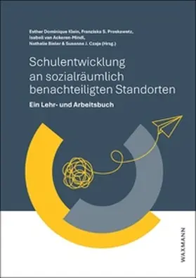 Klein / Proskawetz / van Ackeren-Mindl |  Schulentwicklung an sozialräumlich benachteiligten Standorten | Buch |  Sack Fachmedien