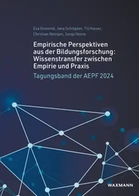 Grommé / Schlöpker / Kaiser |  Empirische Perspektiven aus der Bildungsforschung: Wissenstransfer zwischen Empirie und Praxis | Buch |  Sack Fachmedien