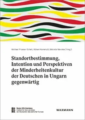 Prosser-Schell / Keményfi / Marinka |  Standortbestimmung, Intention und Perspektiven der Minderheitenkultur der Deutschen in Ungarn gegenwärtig | eBook | Sack Fachmedien