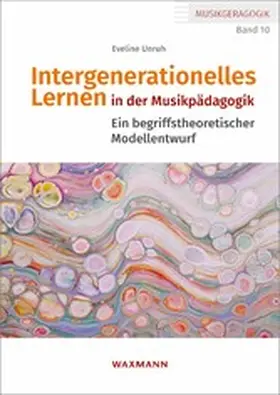 Unruh | Intergenerationelles Lernen in der Musikpädagogik | E-Book | www.sack.de