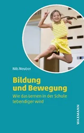 Neuber |  Bildung und Bewegung | eBook | Sack Fachmedien