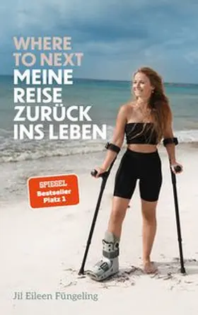 Füngeling |  Where to Next. Meine Reise zurück ins Leben | eBook | Sack Fachmedien