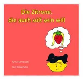 Tarnowski |  Die Zitrone, die auch süß sein will | Buch |  Sack Fachmedien
