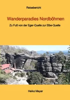 Meyer |  Wanderparadies Nordböhmen | Buch |  Sack Fachmedien