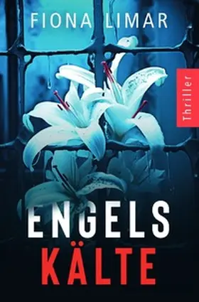 Limar |  Psychiatrie-Thriller / Engelskälte | Buch |  Sack Fachmedien