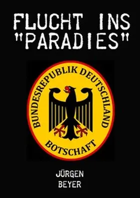 Beyer |  Flucht ins "Paradies" | Buch |  Sack Fachmedien