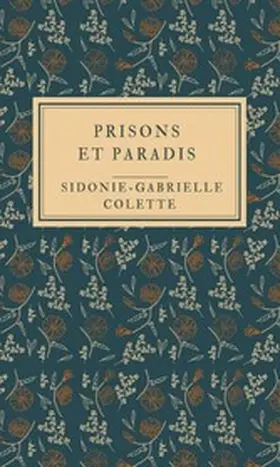 Colette |  Prisons et Paradis | eBook | Sack Fachmedien