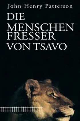 Patterson |  Die Menschenfresser von Tsavo | Buch |  Sack Fachmedien