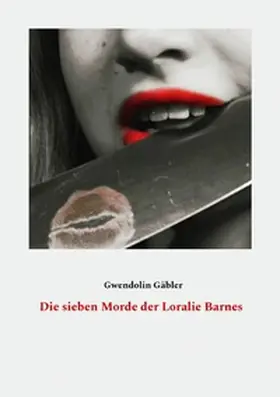 Gäbler |  Die sieben Morde der Loralie Barnes | Buch |  Sack Fachmedien