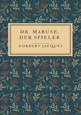Jacques |  Dr. Mabuse, der Spieler | Buch |  Sack Fachmedien