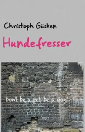 Güsken |  Hundefresser | eBook | Sack Fachmedien