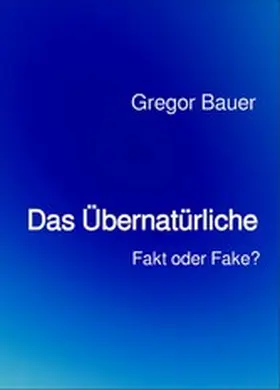 Bauer |  Das Übernatürliche | eBook | Sack Fachmedien