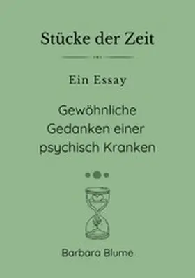 Blume |  Stücke der Zeit | eBook | Sack Fachmedien