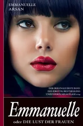 Arsan |  Emmanuelle oder die Lust der Frauen (Der originale erste Band des Erotik-Bestsellers; unzensierte Ausgabe) | Buch |  Sack Fachmedien