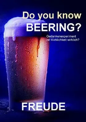 Freude |  Do you know beering? Wahrheit, Realität, Gewissheit | Buch |  Sack Fachmedien
