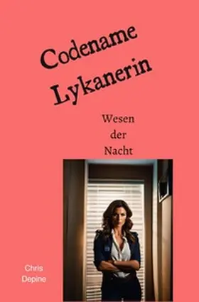 Depine |  Krimi / Codename Lykanerin | Buch |  Sack Fachmedien
