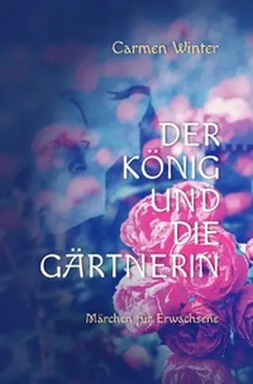 Winter |  Der König und die Gärtnerin | Buch |  Sack Fachmedien