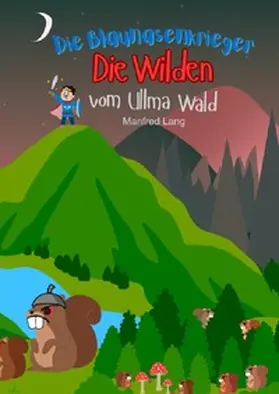 Lang |  Die Blaunasen Krieger / Die Wilden vom Ullma Wald | Buch |  Sack Fachmedien