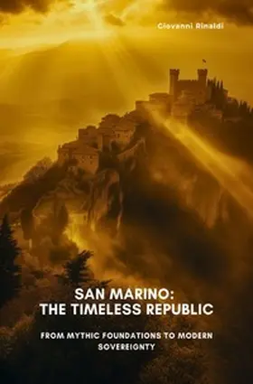 Rinaldi |  San Marino: The Timeless Republic | Buch |  Sack Fachmedien