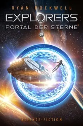 Rockwell |  Explorers / Explorers 2 - Portal der Sterne | Buch |  Sack Fachmedien
