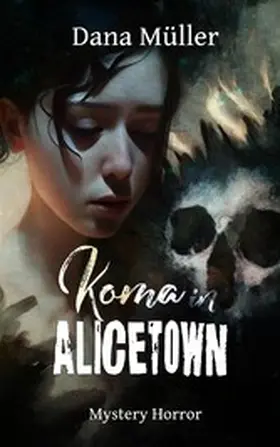 Müller |  Koma in Alicetown | eBook | Sack Fachmedien