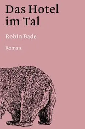 Bade |  Das Hotel im Tal | Buch |  Sack Fachmedien