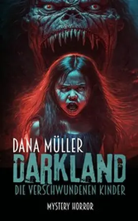 Müller |  Darkland - Die verschwundenen Kinder | eBook | Sack Fachmedien