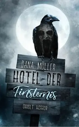 Müller |  Hotel der Finsternis | eBook | Sack Fachmedien