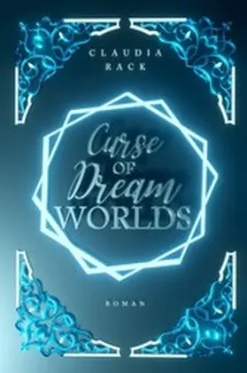 Rack |  Curse of Dream Worlds | eBook | Sack Fachmedien